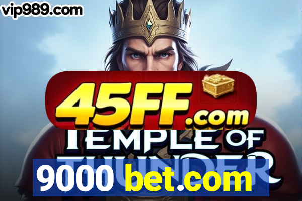 9000 bet.com